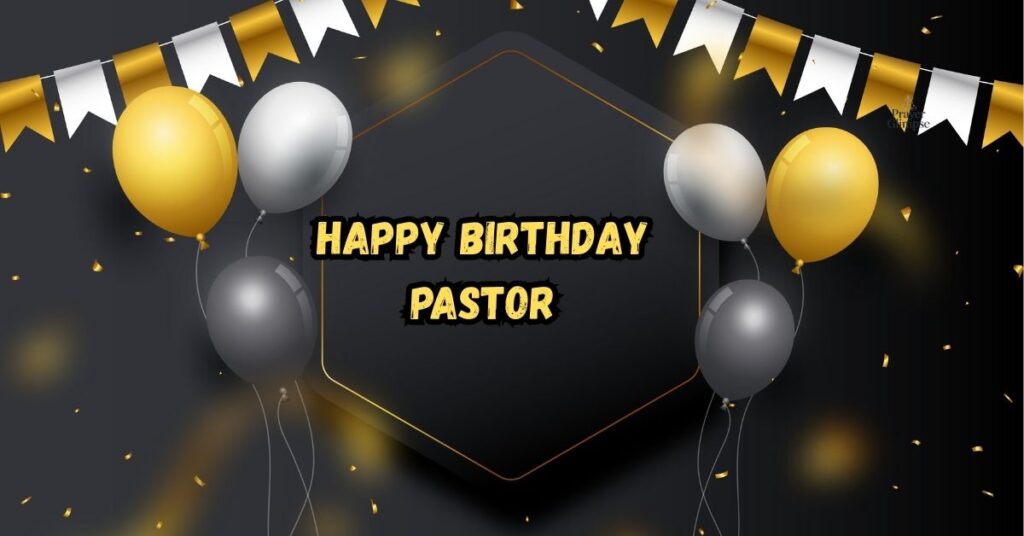 Happy Birthday Pastor