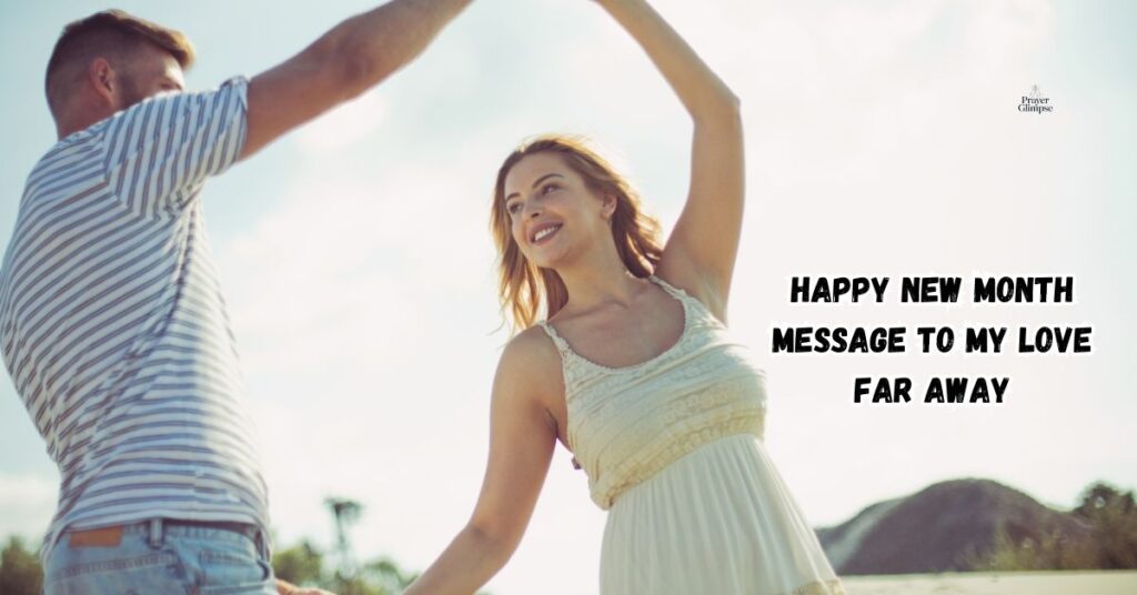 Happy New Month Message To My Love Far Away