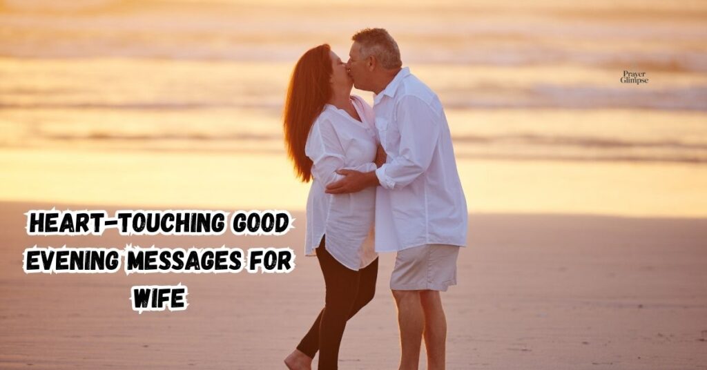 Heart-Touching Good Evening Messages for Wife