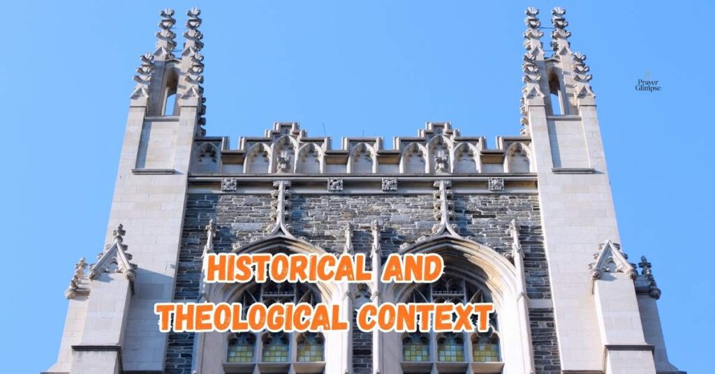 Historical and Theological Context