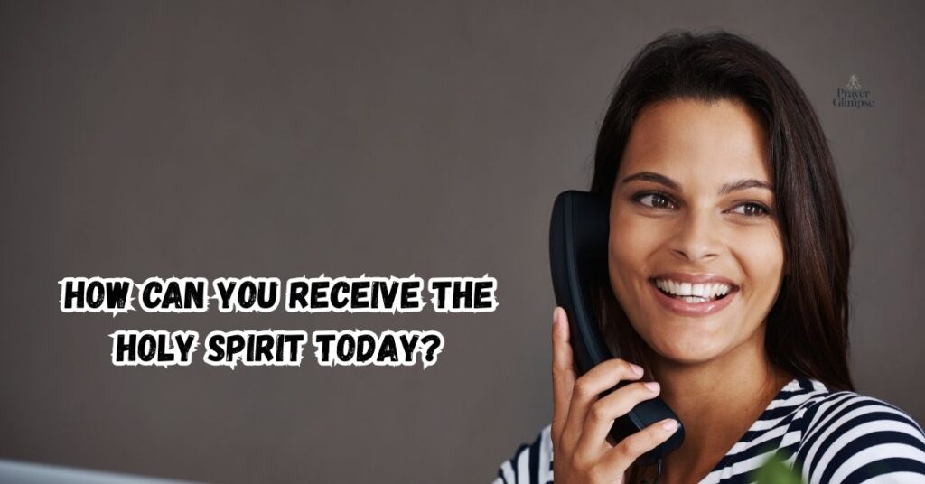 How Can You Receive the Holy Spirit Today?