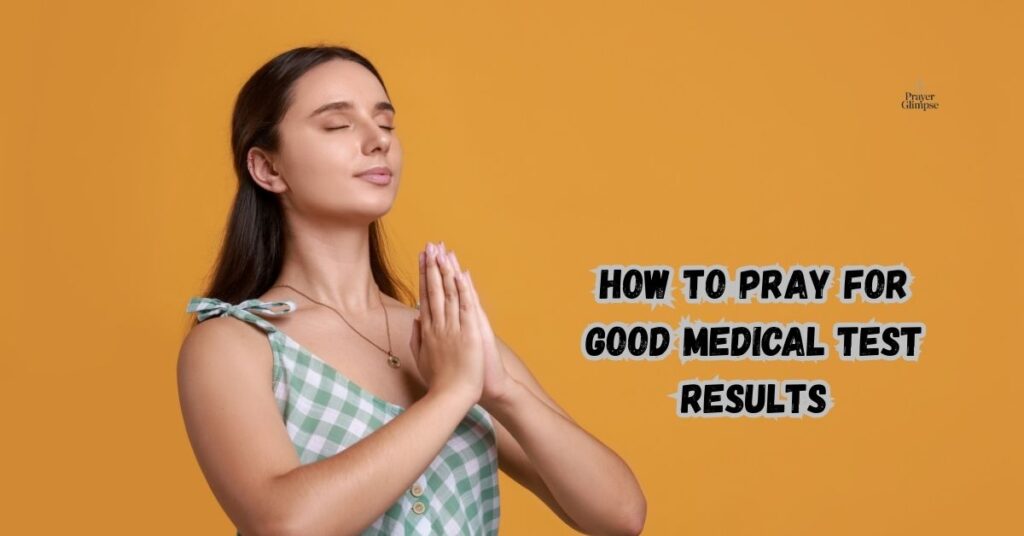 How to Pray for Good Medical Test Results