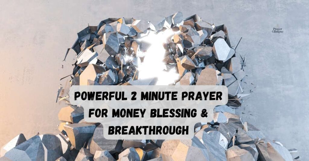 Powerful 2 Minute Prayer for Money Blessing & Breakthrough