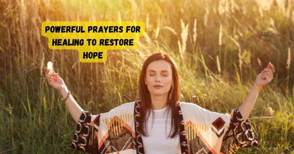 Powerful Prayers for Healing to Restore Hope