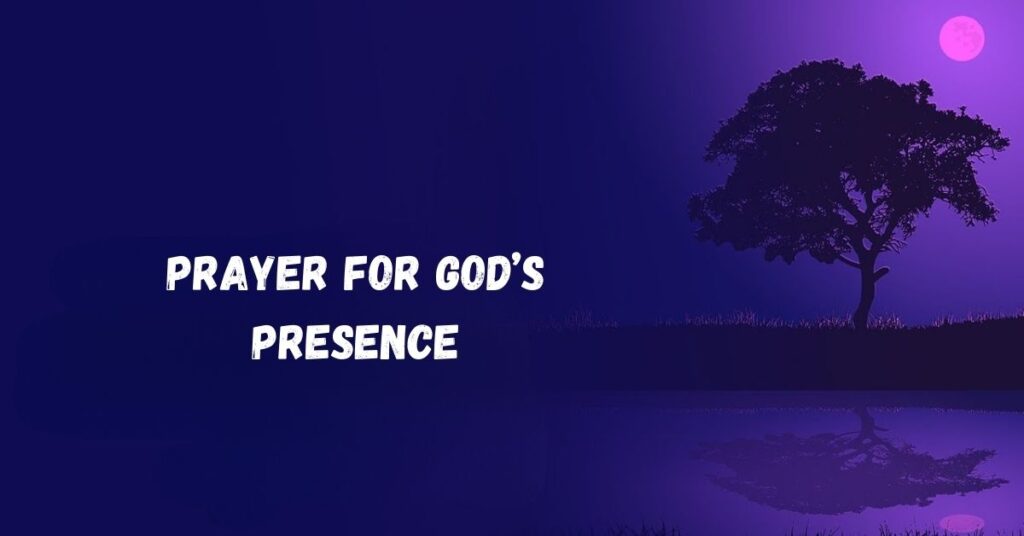 Prayer for God’s Presence