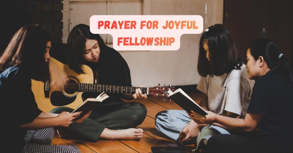 Prayer for Joyful Fellowship