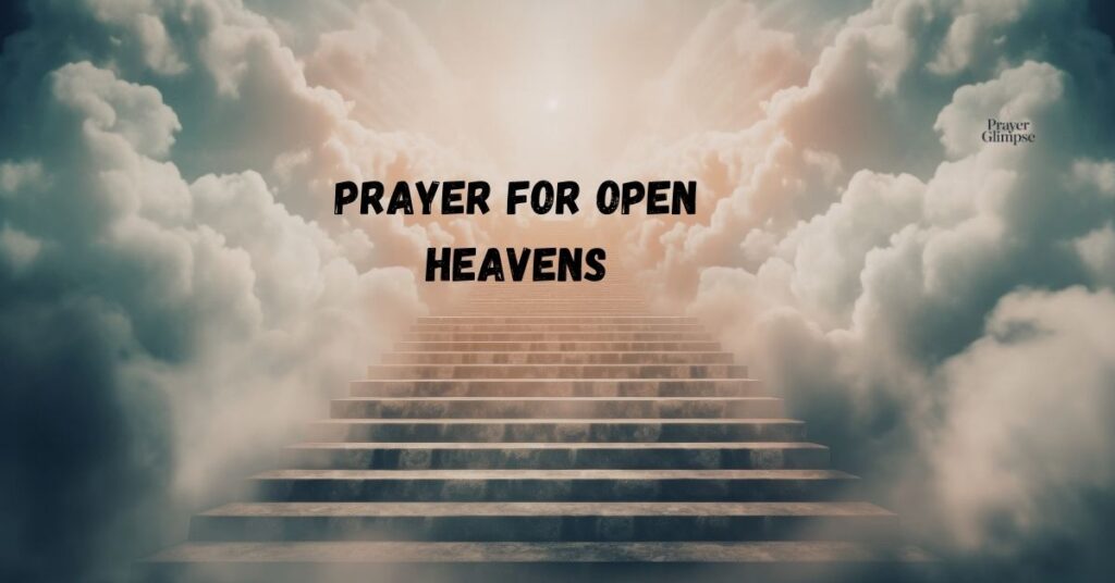 Prayer for Open Heavens