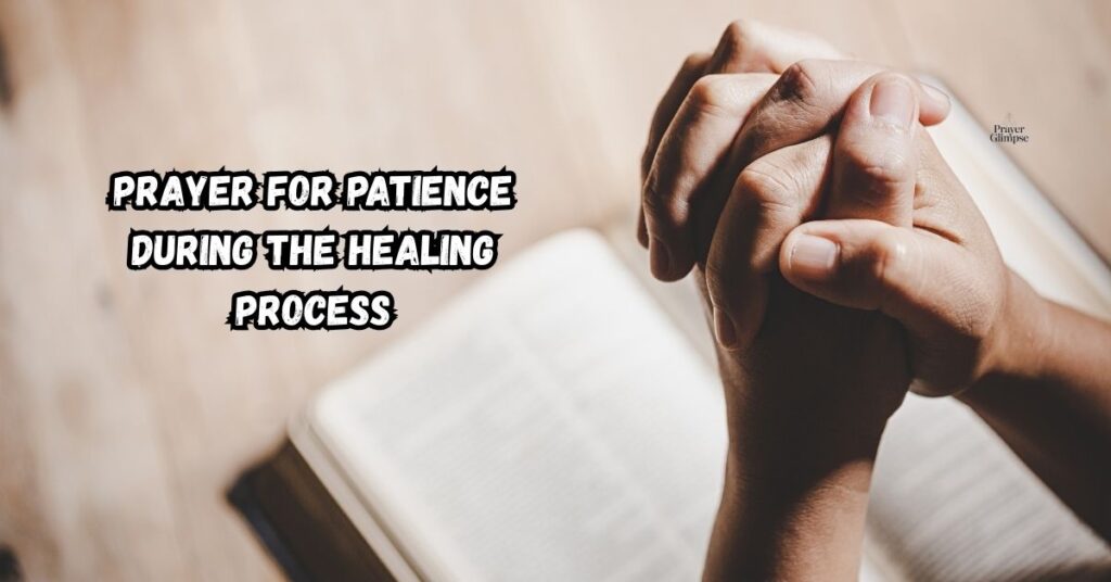 Prayer for Patience During the Healing Process