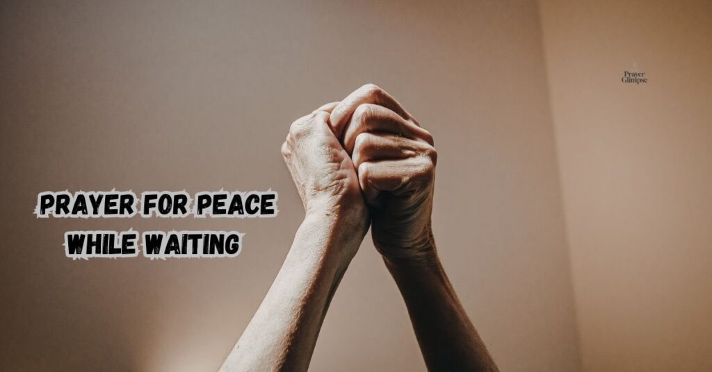 Prayer for Peace While Waiting