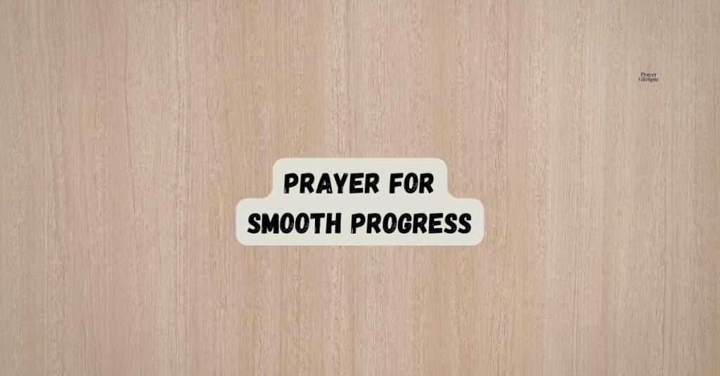 Prayer for Smooth Progress