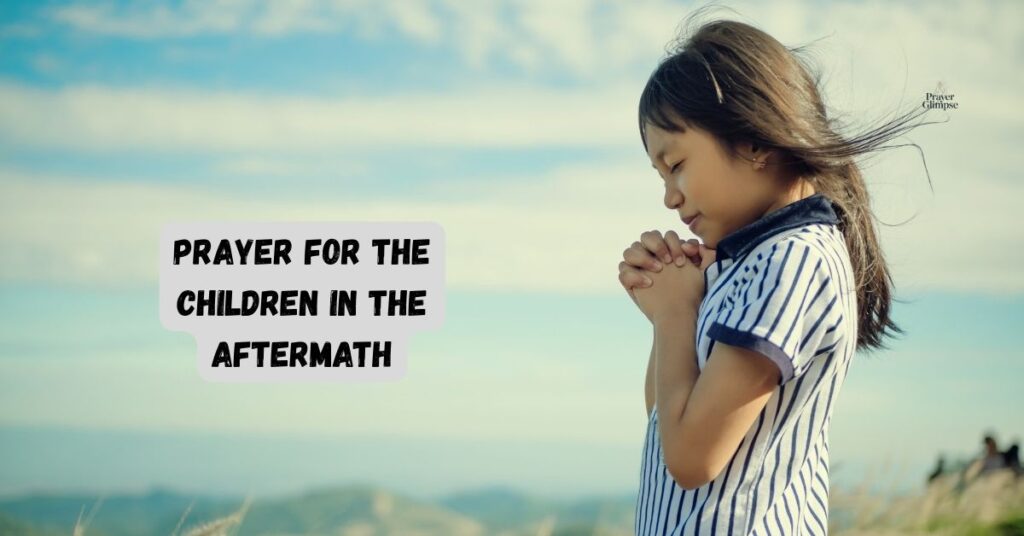 Prayer for the Children in the Aftermath
