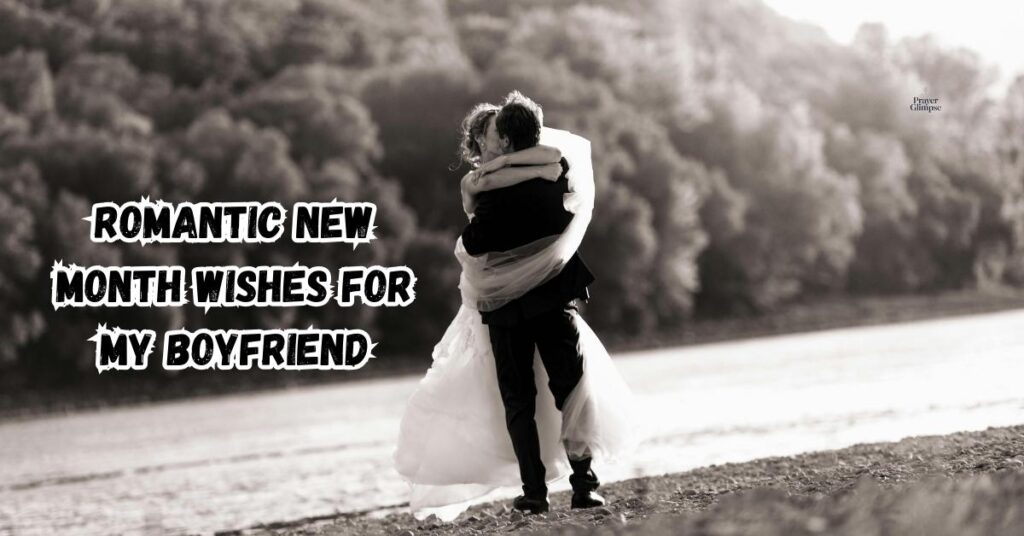 Romantic New Month Wishes For My Boyfriend