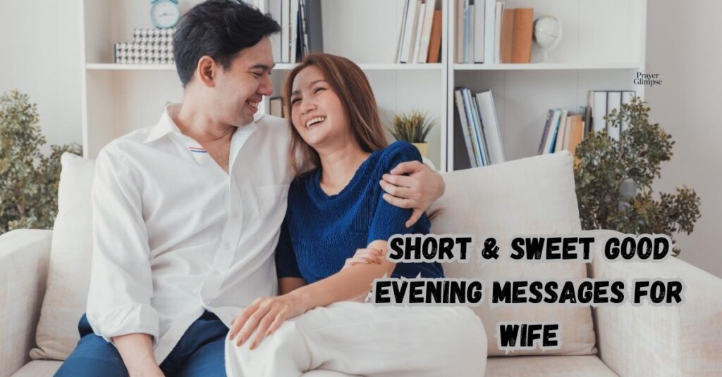 Short & Sweet Good Evening Messages for Wife