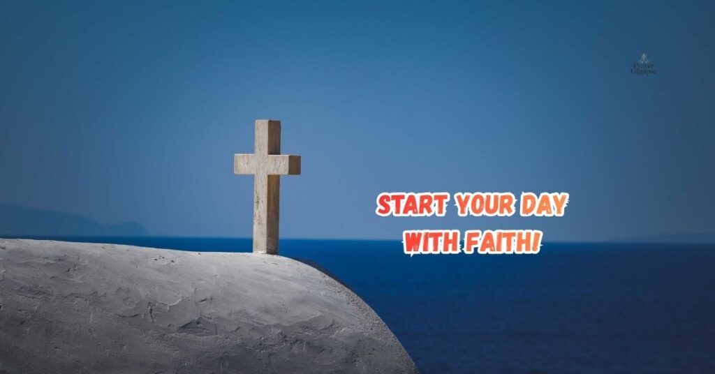 Start Your Day with Faith!