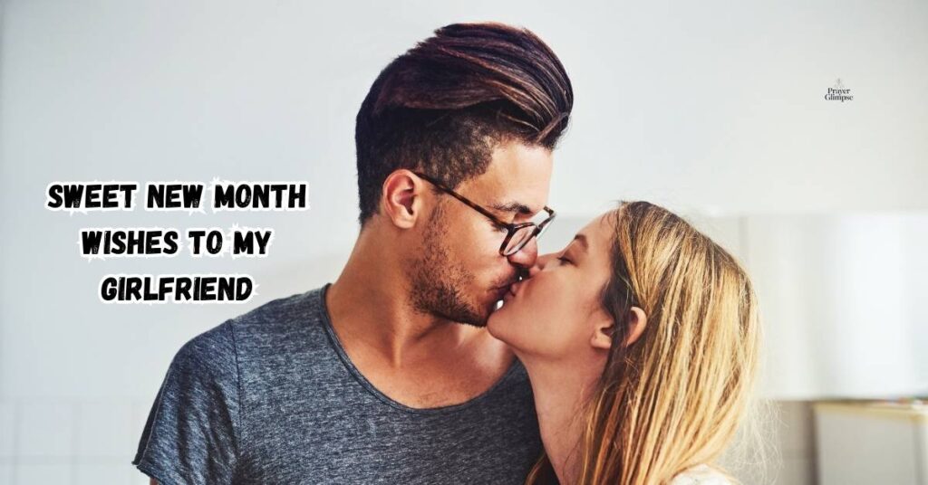 Sweet New Month Wishes To My Girlfriend