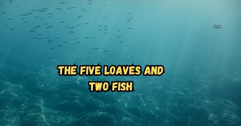 The Five Loaves and Two Fish