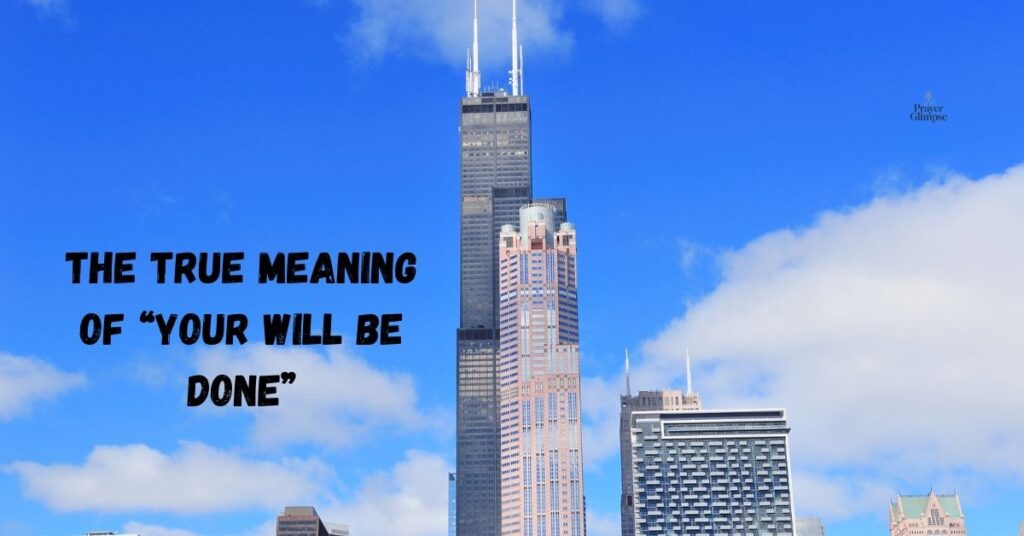 The True Meaning of “Your Will Be Done”