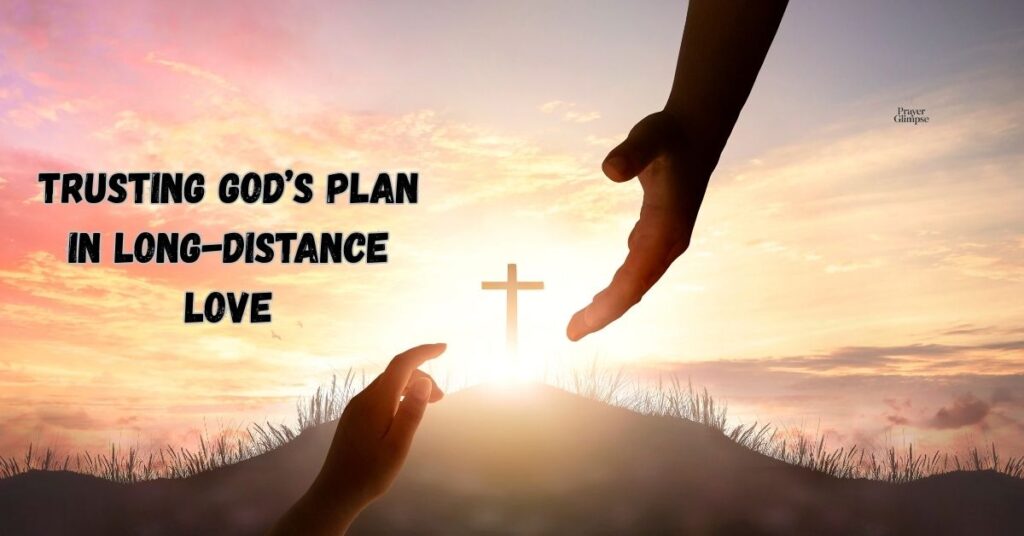 Trusting God’s Plan in Long-Distance Love