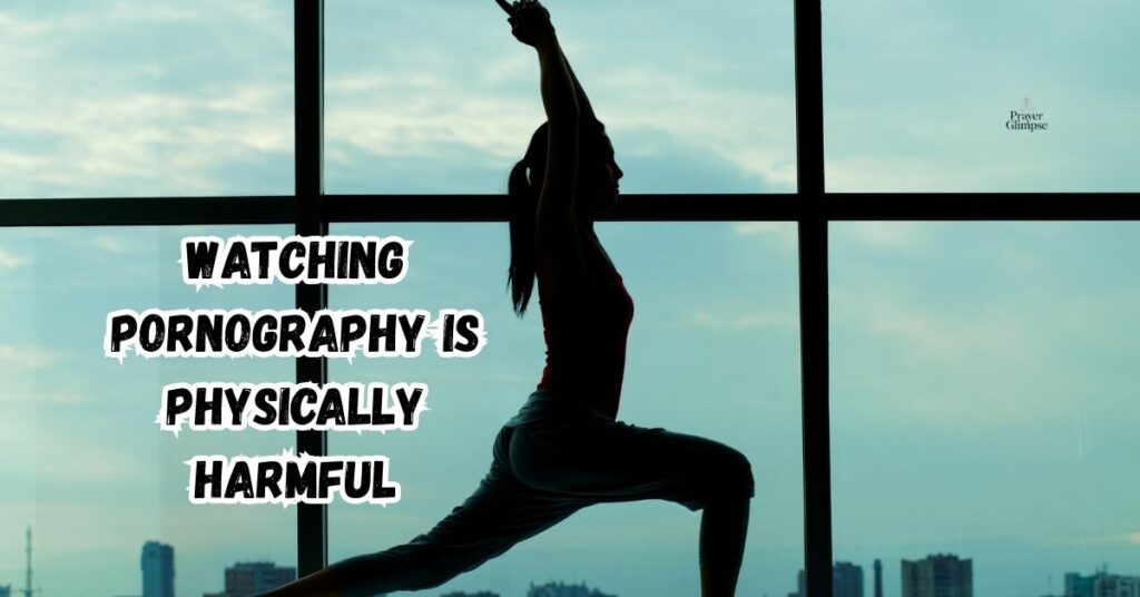 Watching Pornography is Physically Harmful