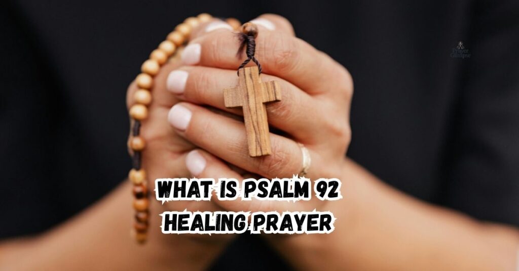 What Is Psalm 92 Healing Prayer