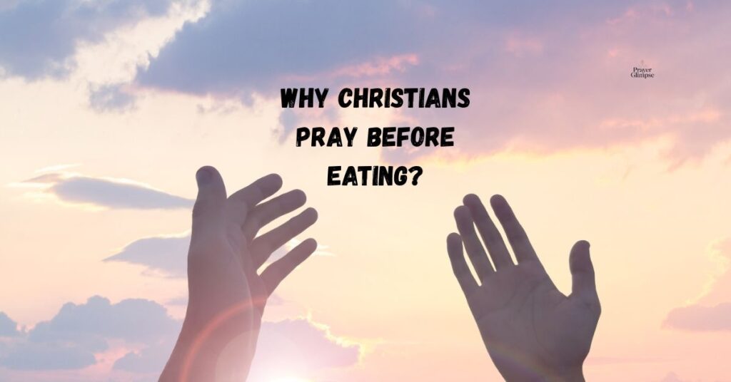 Why Christians Pray Before Eating?