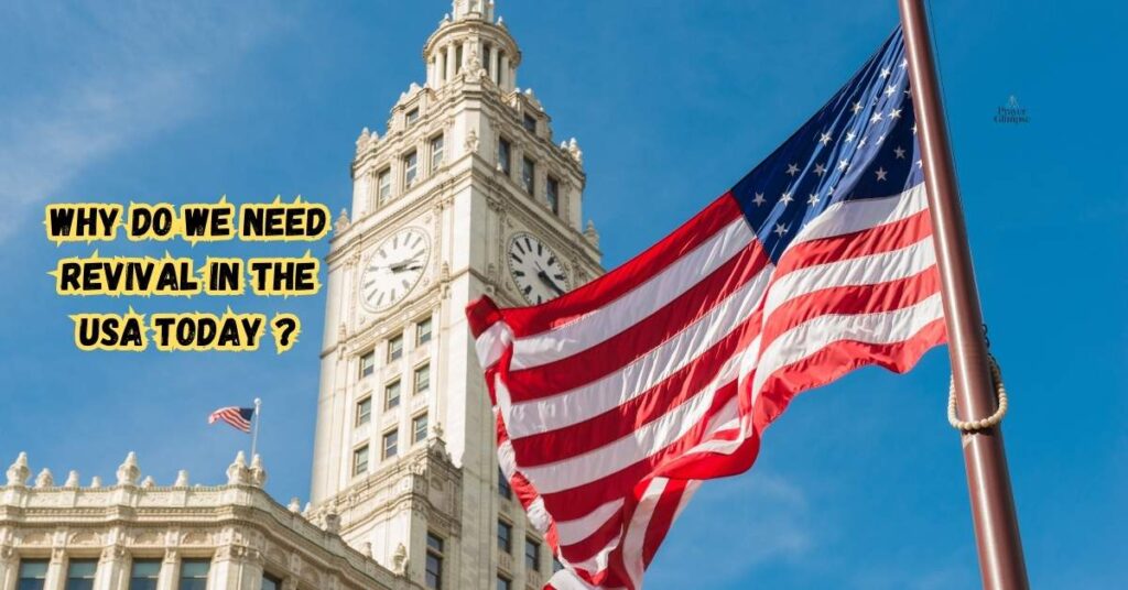 Why Do We Need Revival in the USA Today ?