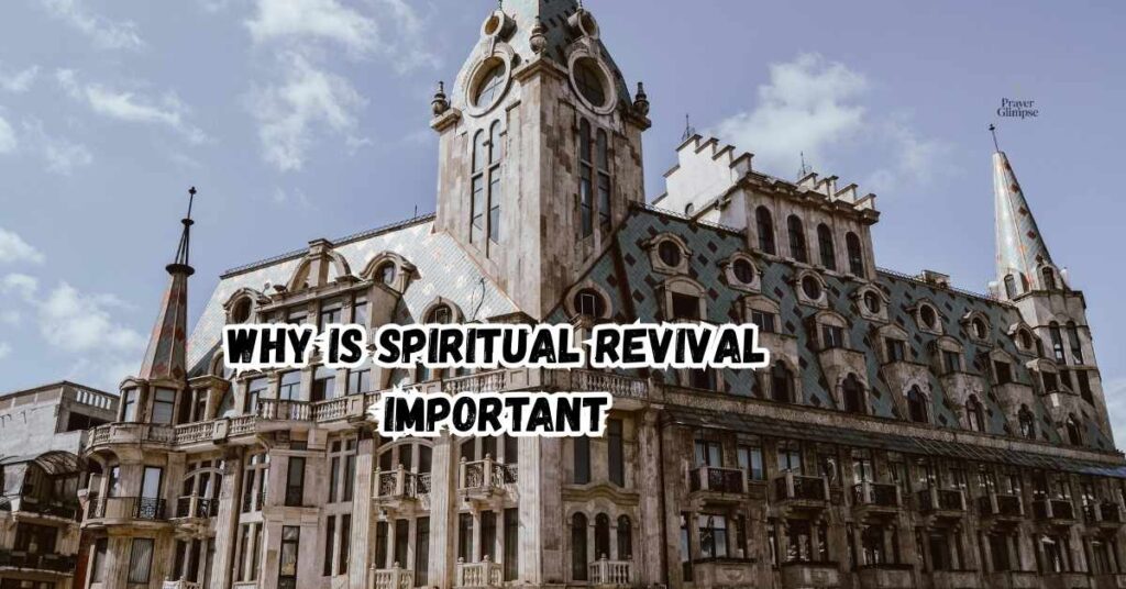 Why is Spiritual Revival Important
