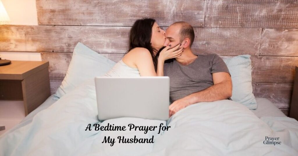 A Bedtime Prayer for My Husband