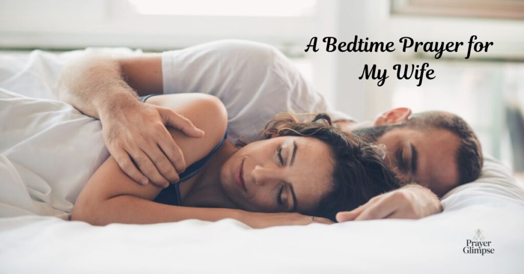A Bedtime Prayer for My Wife