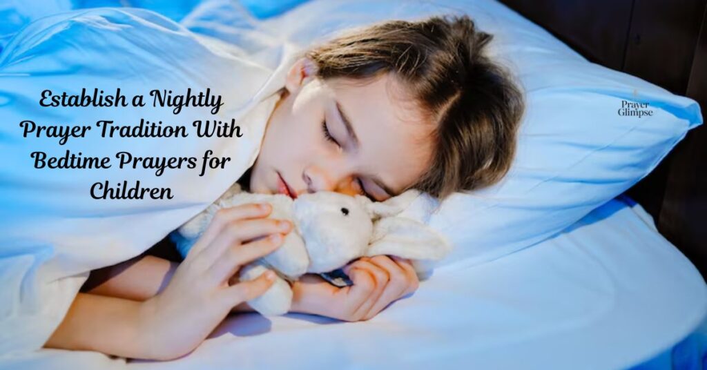 Establish a Nightly Prayer Tradition With Bedtime Prayers for Children