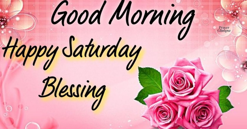 Happy Saturday Blessings