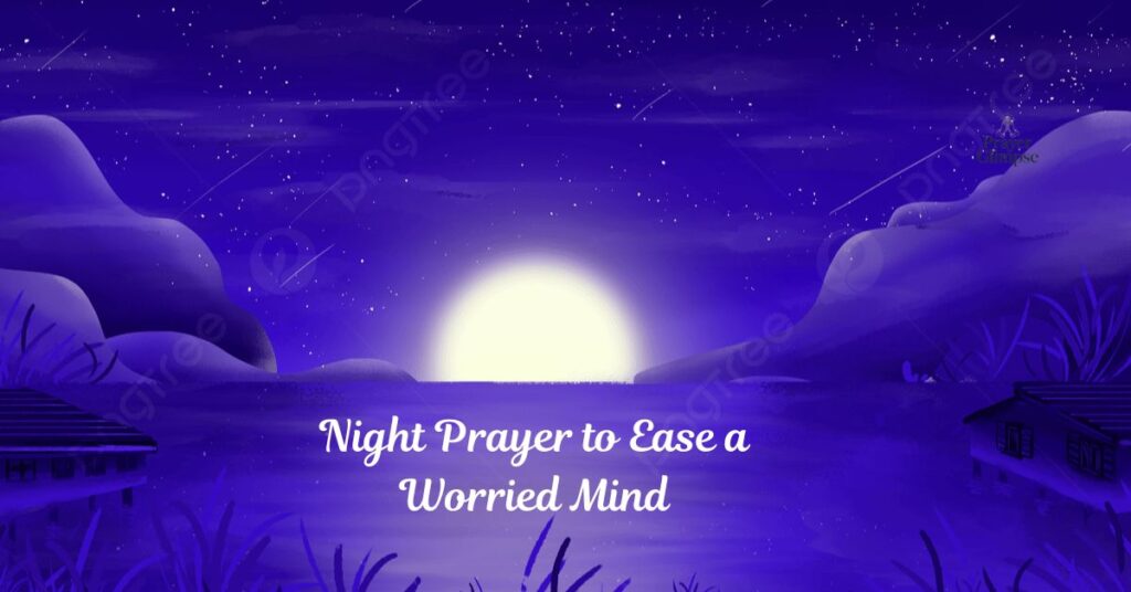 Night Prayer to Ease a Worried Mind