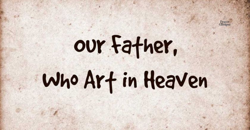 Our Father Who Art In Heaven