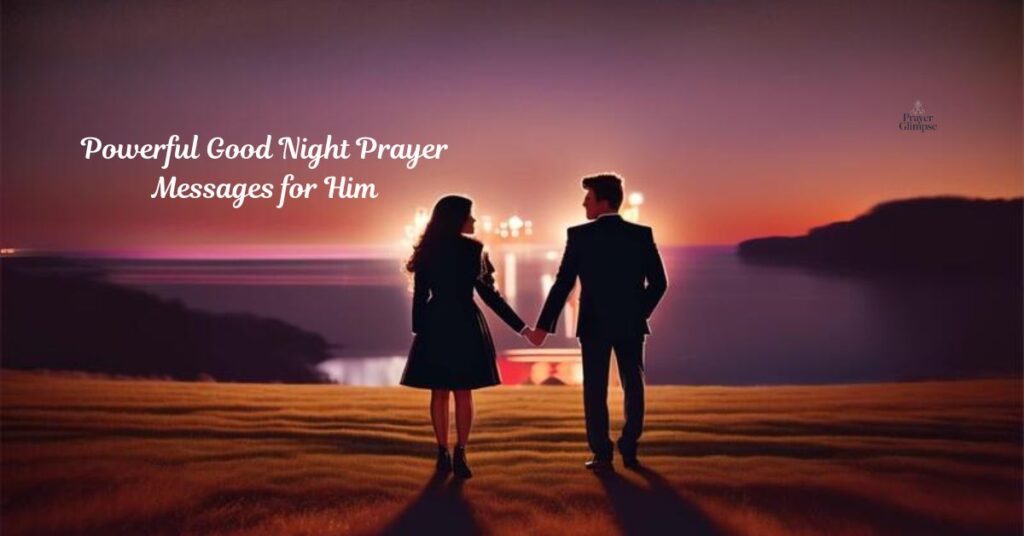 Powerful Good Night Prayer Messages for Him