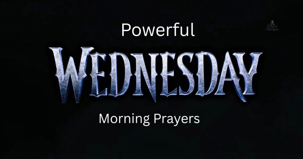 Powerful Wednesday Morning Prayers