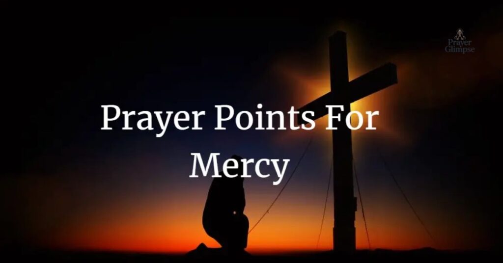 Prayer Points For Mercy With Bible Verses