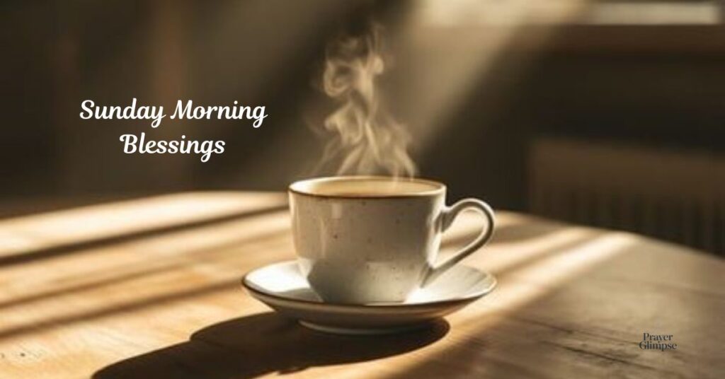 Sunday Morning Blessings