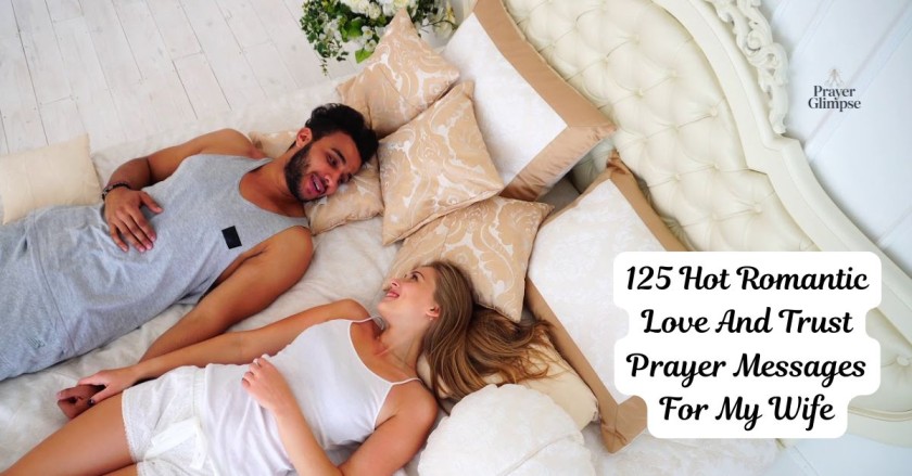 125 Hot Romantic Love And Trust Prayer Messages For My Wife