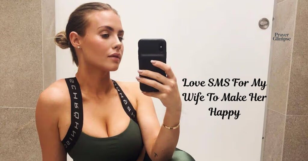 Love SMS For My Wife To Make Her Happy