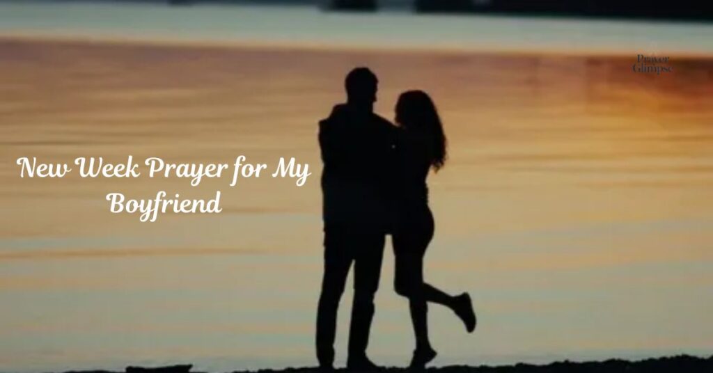 New Week Prayer for My Boyfriend