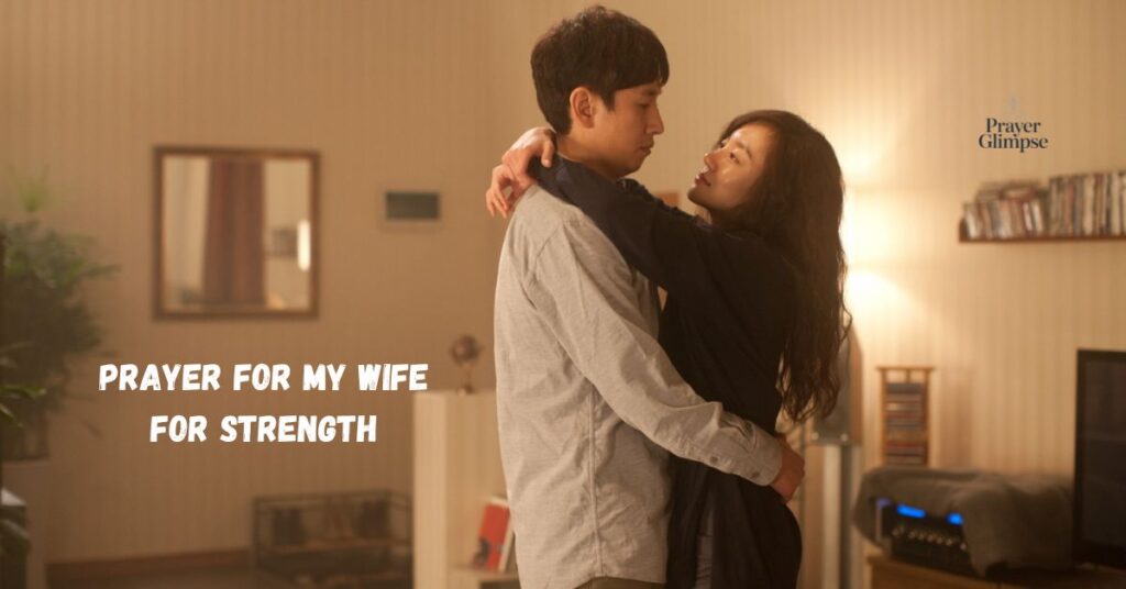 Prayer For My Wife For Strength
