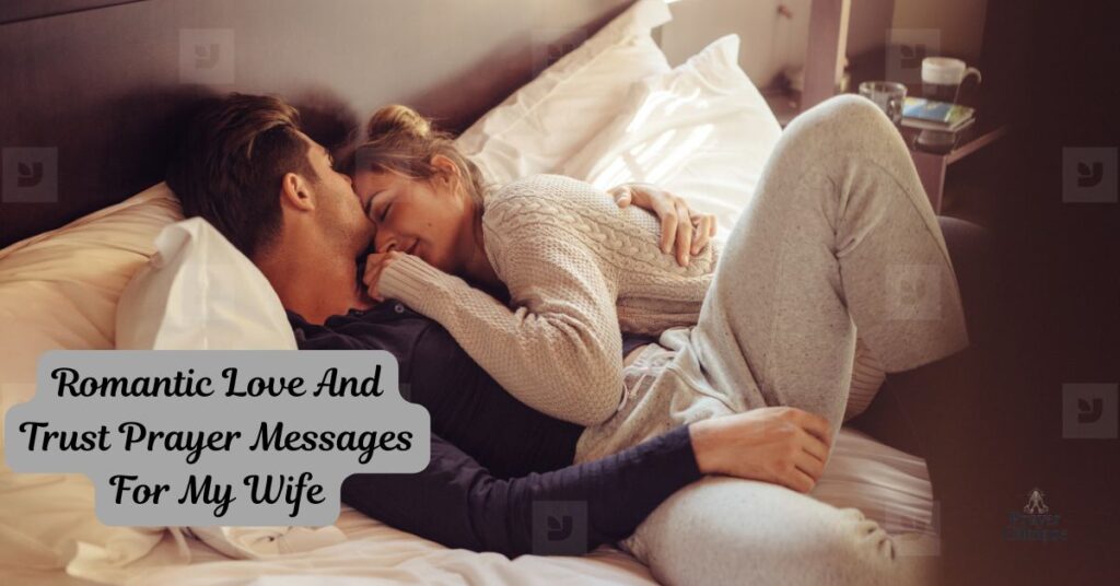 Romantic Love And Trust Prayer Messages For My Wife