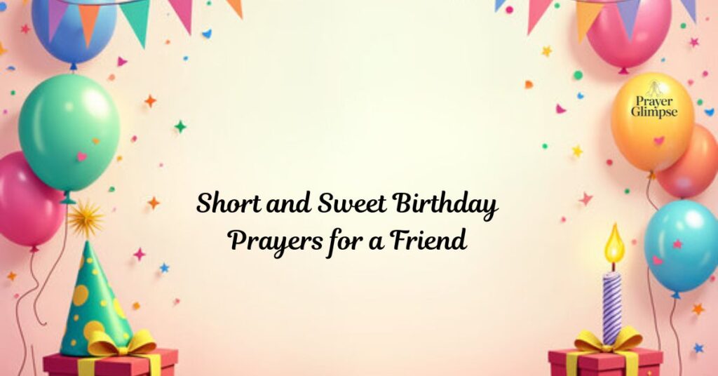 Short and Sweet Birthday Prayers for a Friend