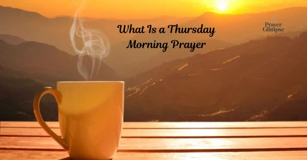 What Is a Thursday Morning Prayer
