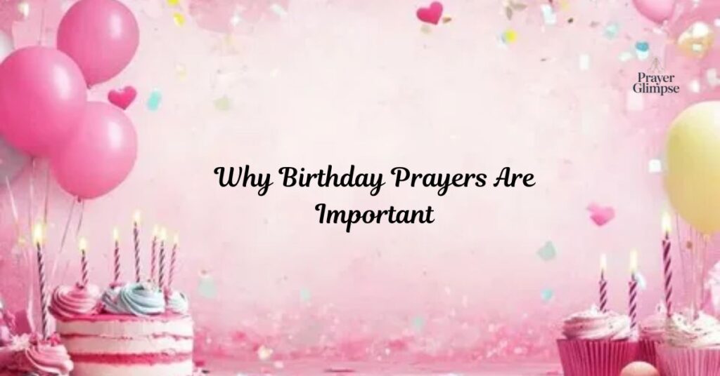 Why Birthday Prayers Are Important