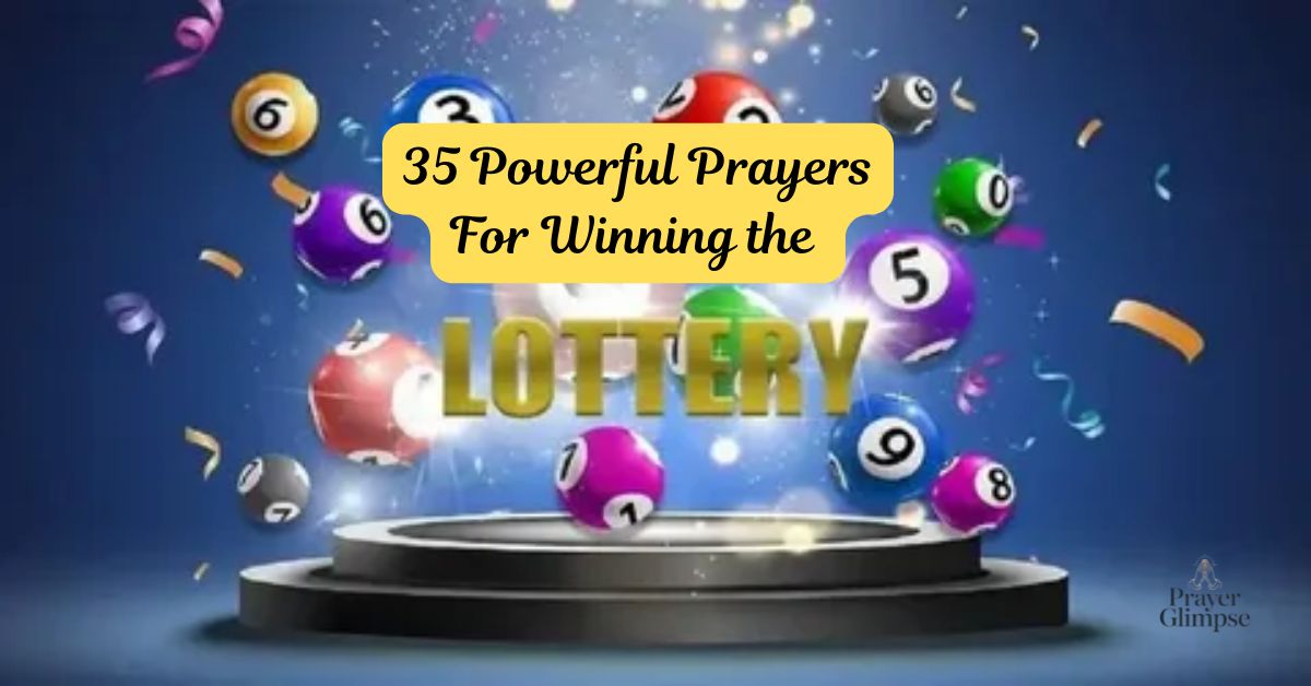 35 Powerful Prayers For Winning the Lottery